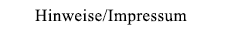 Hinweise, Impressum